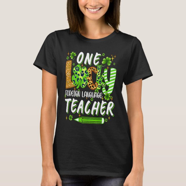 One Lucky Foreign Language Teacher Pencil St Patri T-Shirt (Vorderseite)
