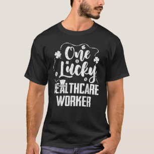 One Lucky Healthcare Worker Nursing St Patri T-Shirt