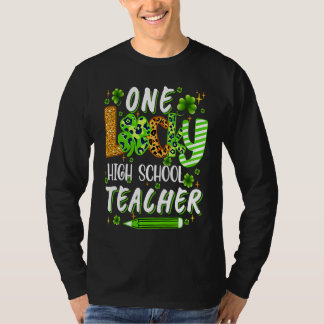 One Lucky High School Teacher Pencil Shamrock St P T-Shirt