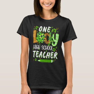 One Lucky High School Teacher Pencil Shamrock St P T-Shirt