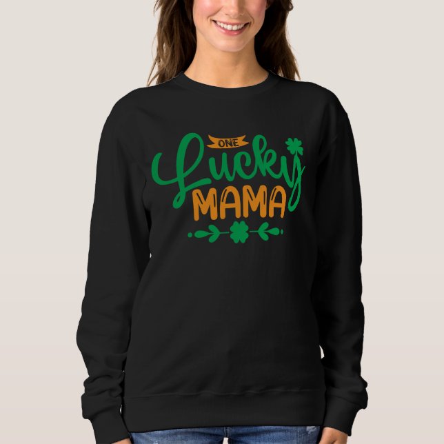 One Lucky Mama-St Patricks Day-Kleeblatt-Mama-Funn Sweatshirt (Vorderseite)