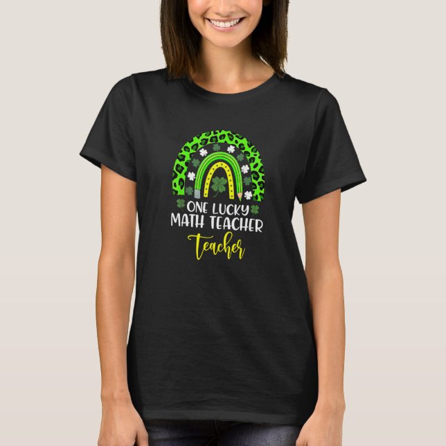 One Lucky Math Teacher Rainbow St Patricks Day Leo T-Shirt (Vorderseite)