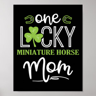 One Lucky Miniature Horse Mama Irish Horsebac Poster