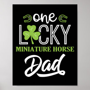 One Lucky Miniature Horse Vater Irish Horsebac Poster