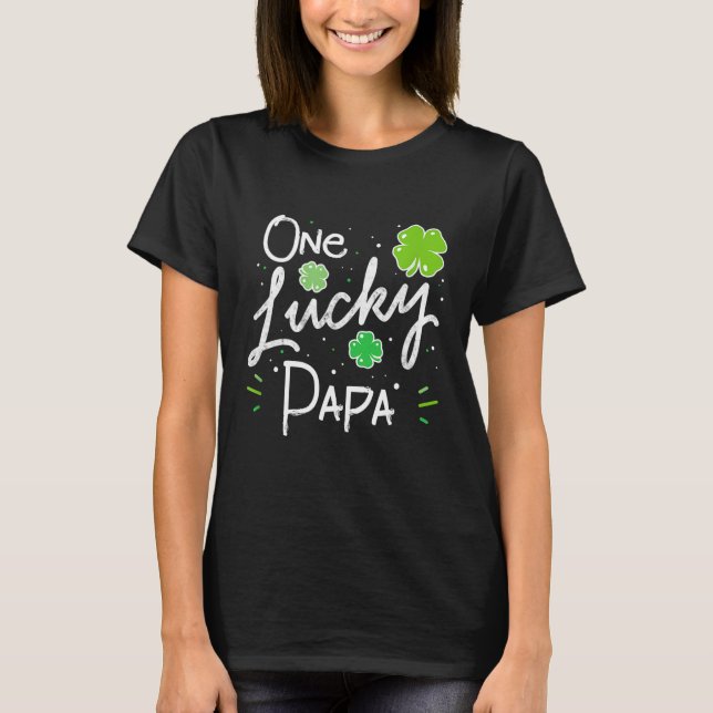 One Lucky Papa Vatertag St Patrick's T-Shirt (Vorderseite)