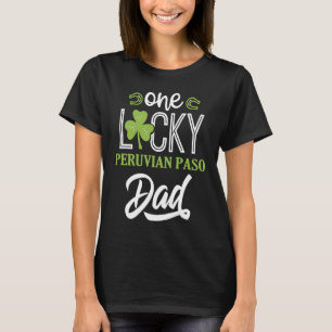 One Lucky PERUVIAN PASO Horse Vater Irish Horsebac T-Shirt