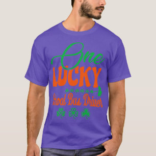 one lucky School Bus Driver T-Shirt