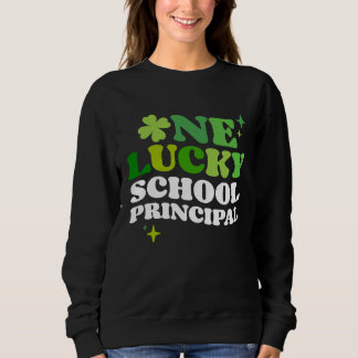 One Lucky School Principal Irish C St Patrick's Da Sweatshirt