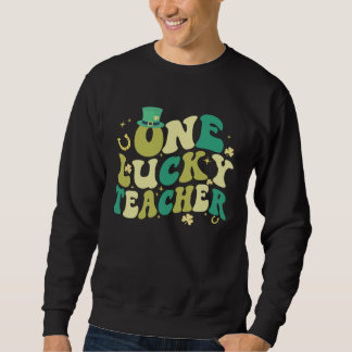 One Lucky Teacher  Groovy Vintage St Patricks Day  Sweatshirt