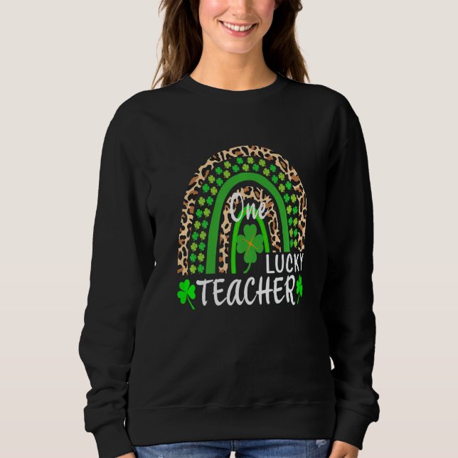 One Lucky Teacher Leopard Rainbow St Patricku2019s Sweatshirt (Vorderseite)