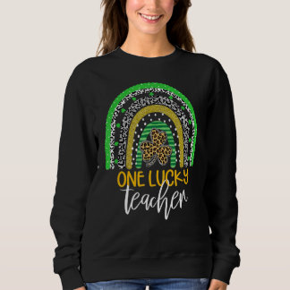 One Lucky Teacher Rainbow School St Patricku2019s Sweatshirt