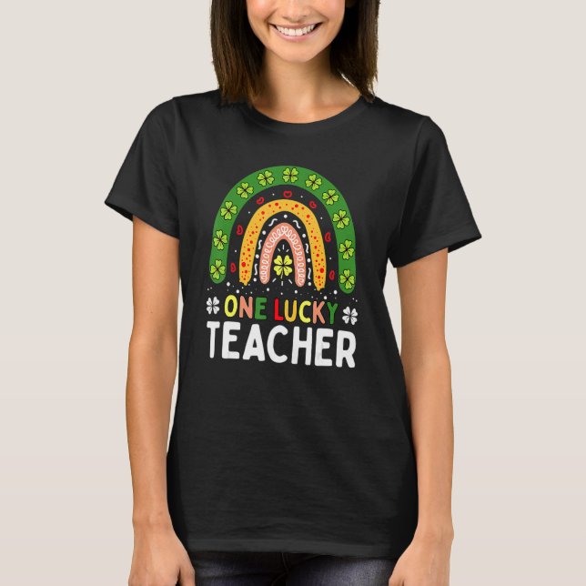 One Lucky Teacher Rainbow St Patricku2019s Day App T-Shirt (Vorderseite)