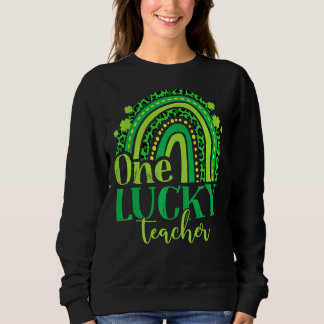 One Lucky Teacher Rainbow St Patricku2019s Day Sweatshirt