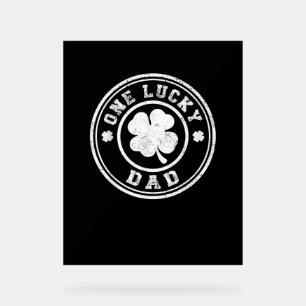 One Lucky Vater St Patricks Day T - Shirt Acrylschild