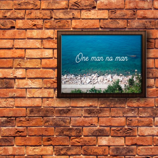 One man no man Spruchposter Poster (Von Creator hochgeladen)