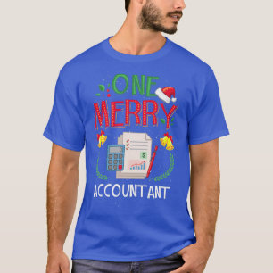 One Merry Accountant Bookkeeper Ugly Christmas Swe T-Shirt