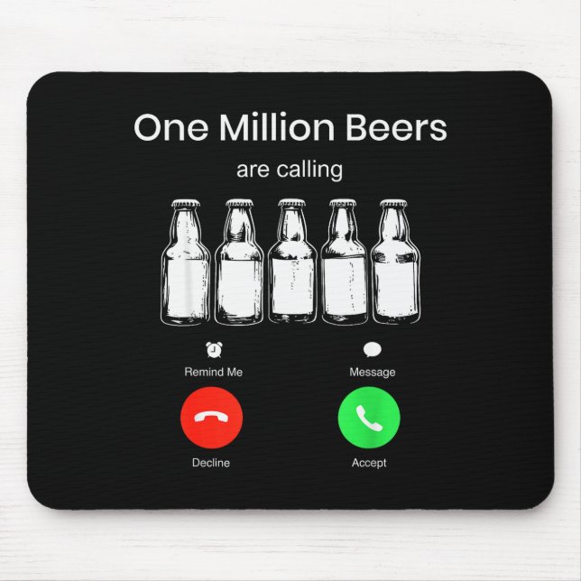 One Minllion Beers Are Calling Phone Screen Beer D Mousepad (Vorne)