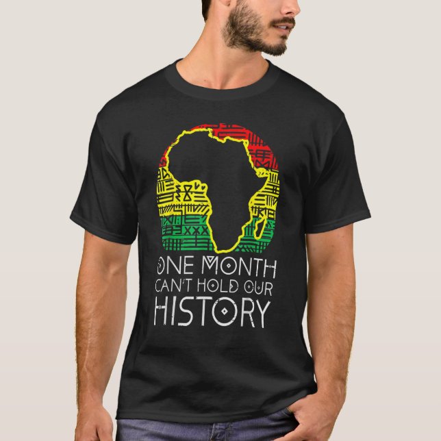 One Month Cant Hold Our History Pan African Black  T-Shirt (Vorderseite)