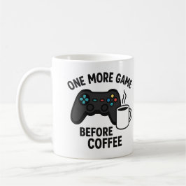 "One more Game Before Coffee" Gaming-Tasse Kaffeetasse