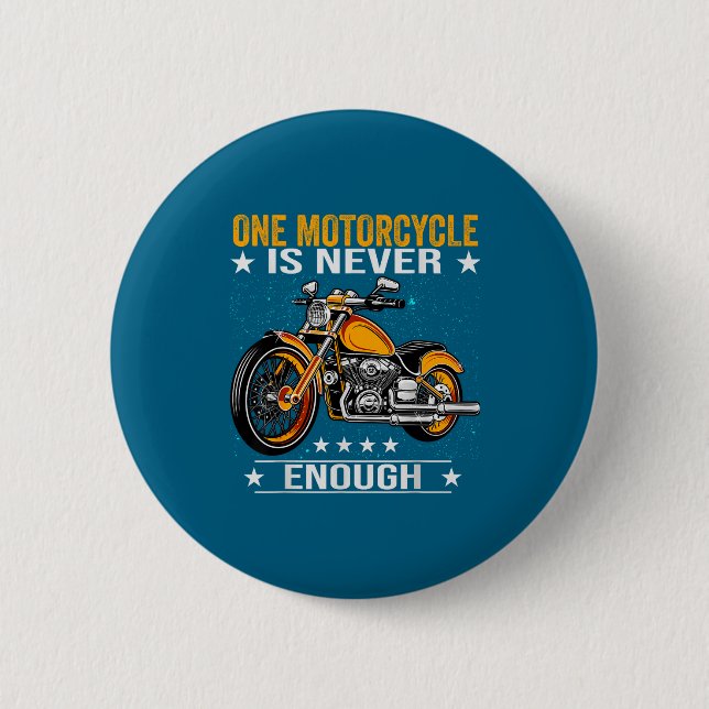 One Motorcycle Is Never Enough - Funny Biker Quote Button (Vorderseite)