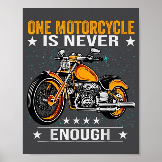 One Motorcycle Is Never Enough - Funny Biker Quote Poster (Vorne)