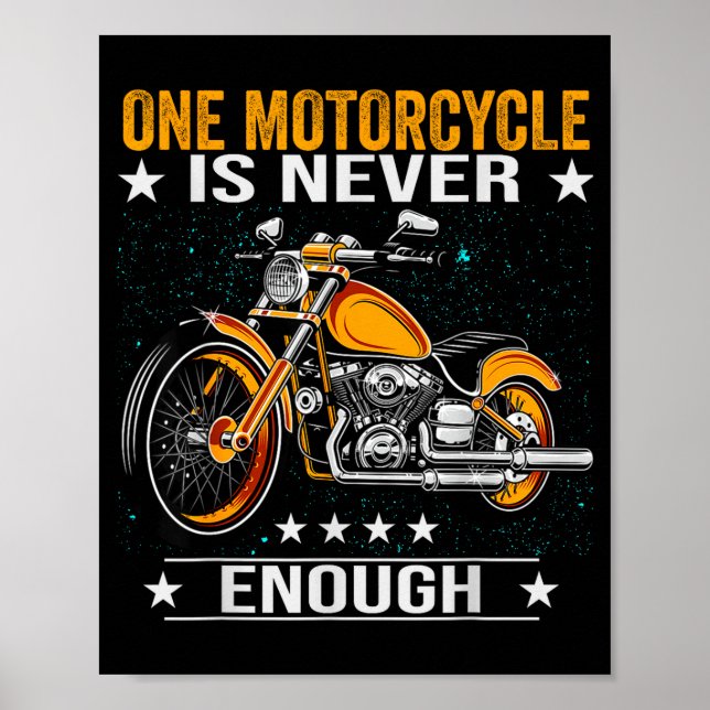 One Motorcycle Is Never Enough - Funny Biker Quote Poster (Vorne)