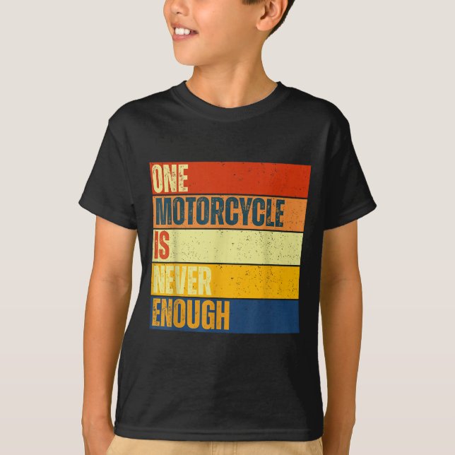 One Motorcycle Is Never Enough  T-Shirt (Vorderseite)