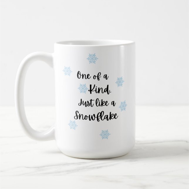 One of a Kind, Just Like a Snowflake Kaffeetasse (Links)