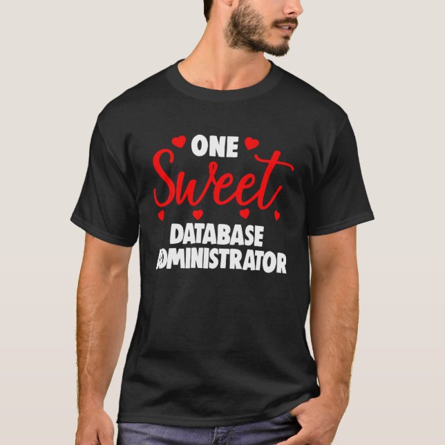 One Sweet Database Administrator Shirts Valentines (Vorderseite)