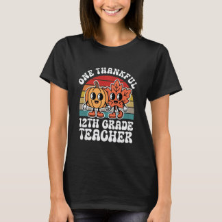 One Thankful 12th Grade Teacher Funny Autumn Thank T-Shirt