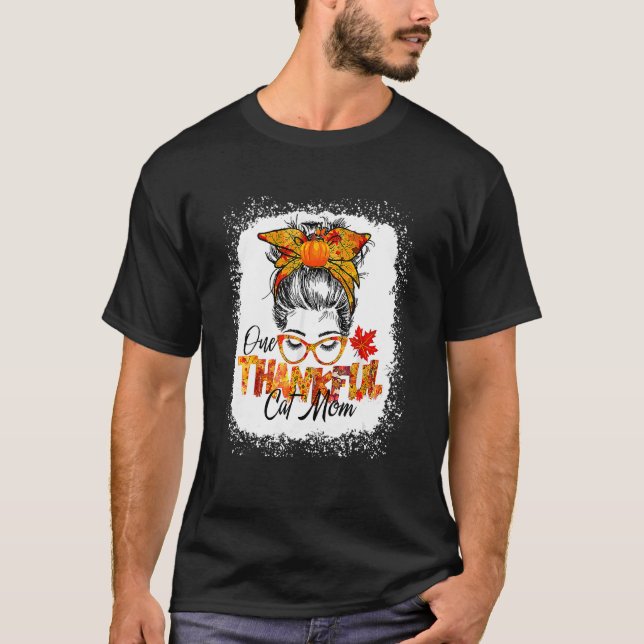 One thankful cat mom Thanksgiving messy bun cute f T-Shirt (Vorderseite)