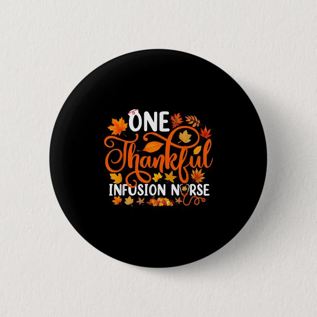 One Thankful Infusion Nurse Funny Fall Autumn Than Button (Vorderseite)