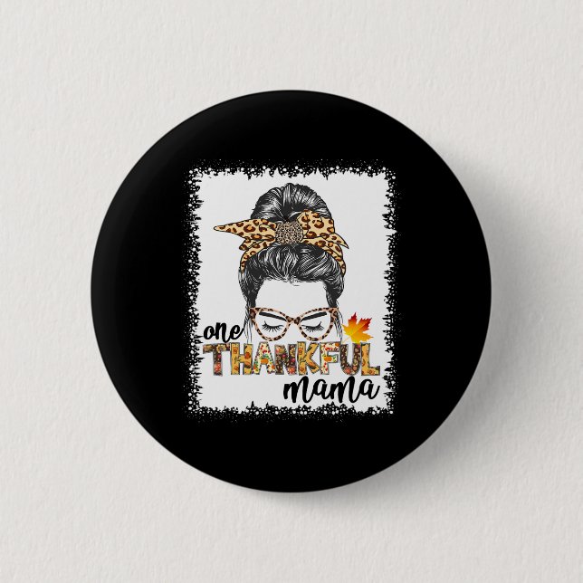 One Thankful Mama Fall Messy Bun Erntedank Wom Button (Vorderseite)