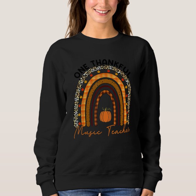 One Thankful Music Teacher Thanksgiving Rainbow Le Sweatshirt (Vorderseite)