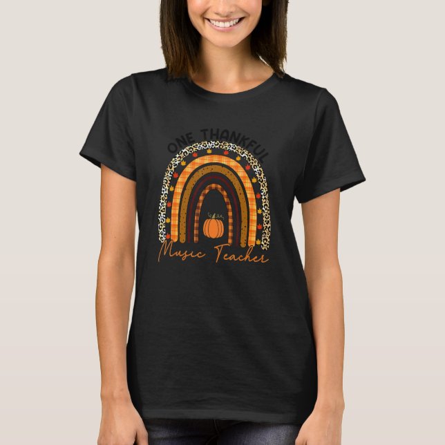 One Thankful Music Teacher Thanksgiving Rainbow Le T-Shirt (Vorderseite)