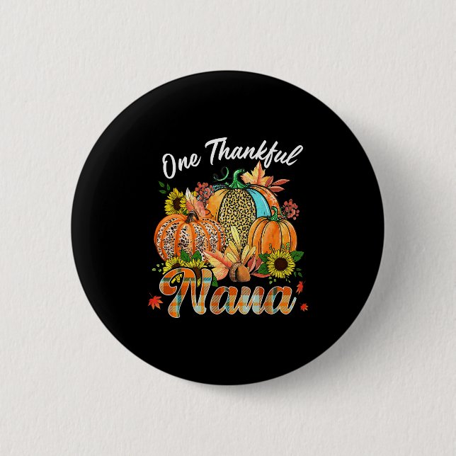 One Thankful Nana Pumpkin Fall Autumn Thanksgiving Button (Vorderseite)