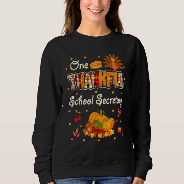 One Thankful School Secretary Fall Autumn Thanksgi Sweatshirt (Vorderseite)