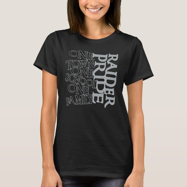 One Town One School One Family Raider Pride School T-Shirt (Vorderseite)