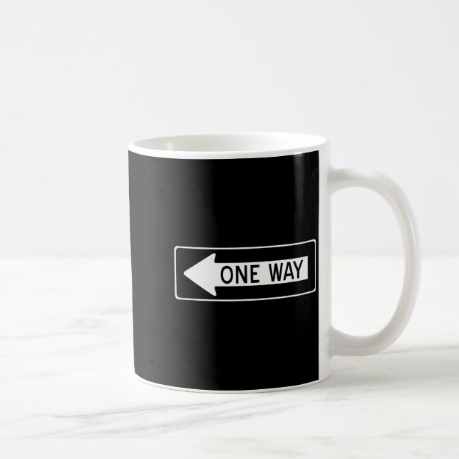 One Way Traffic Sign  Kaffeetasse (Rechts)