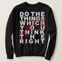 ONEIGHTH Tokyo Do the things which you think right Sweatshirt