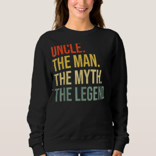 Onkel den Mann, den Mythos, die Legende Sweatshirt