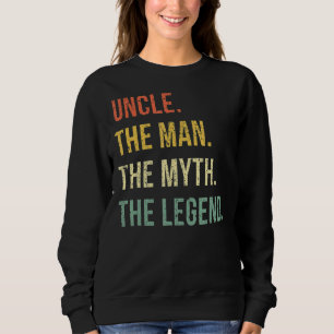 Onkel den Mann den Mythos die Legende Sweatshirt