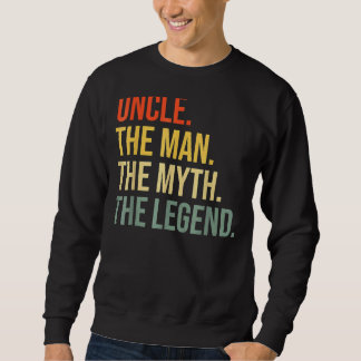 Onkel den Mann, den Mythos, die Legende Sweatshirt