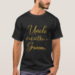 Onkel der Groom-Hochzeitsfeier für ihn T-Shirt<br><div class="desc">Onkel der Groom-Hochzeitsfeier für ihn</div>