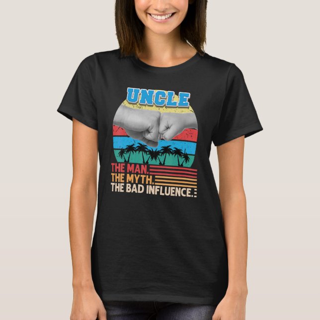 Onkel der Mann Mythos der schlechte Einfluss Vater T-Shirt (Vorderseite)