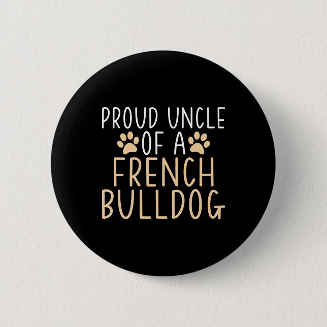 Onkel eines französischen Bulldoggen Button (Vorderseite)