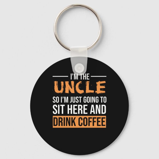 Onkel Gift Ideen | Ich bin der Onkelkaffee Schlüsselanhänger (Vorderseite)