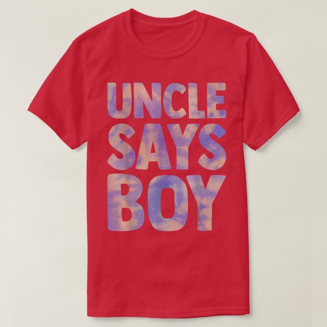 Onkel sagt: Junge Geschlecht enthüllt Schwangersch T-Shirt (Design vorne)