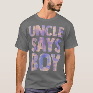 Onkel sagt: Junge Geschlecht enthüllt Schwangersch T-Shirt