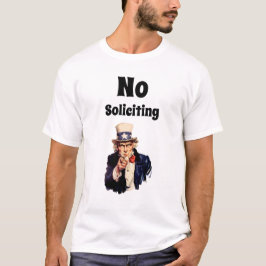 Onkel Sam sagt keine Bettler erwünscht T-Shirt
